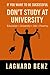 If You Want to be Successful, Don't Study at University by Lagnard Benz If You Want to be Successful, Don't Study at University by Lagnard Benz