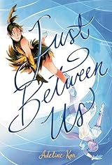 Just Between Us: A Graphic Novel
