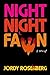 Night Night Fawn: A Novel