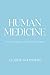 Human Medicine by Charlie Goldsmith Human Medicine by Charlie Goldsmith
