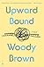 Upward Bound: A Read with Jenna Pick: A Novel