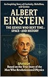 Albert Einstein: La Mente que Cambió el Mundo (Pensadores del Universo) (Spanish Edition)