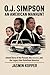 O.J. Simpson: An American M...