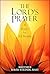 The Lord's Prayer: A Prayer...