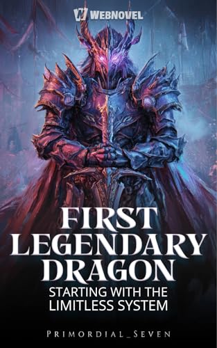 First Legendary Dragon: Starting With The Limitless System: Book 1 (Kindle Edition)