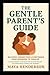 The Gentle Parent's Guide::...