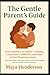 The Gentle Parent's Guide::...