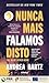 Nunca Mais Falamos Disto (E...