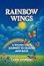 Rainbow Wings by Tappe Hopson