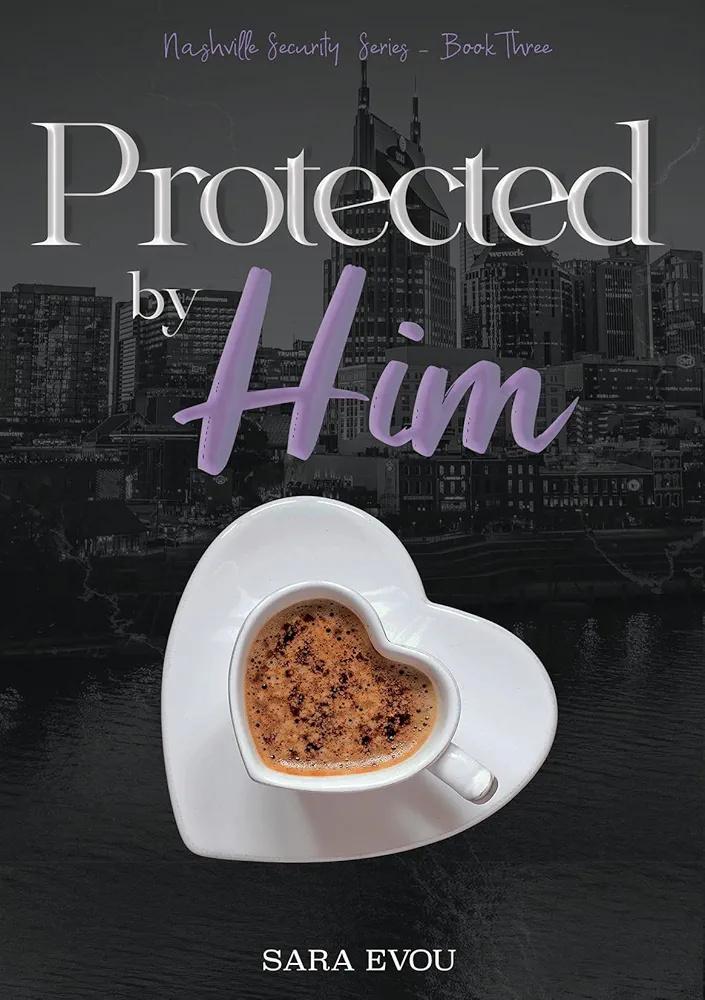Protected by Him (Nashville Security, #3)