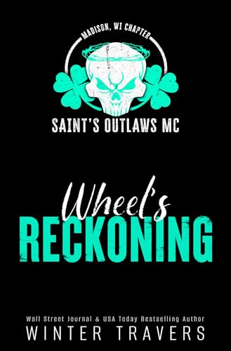 Wheels' Reckoning (Saint's Outlaws MC: Madison, WI Book 3)