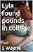 Lyla found pounds in college