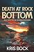 Death at Rock Bottom: A Par...
