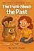 The Truth About The Past (T...