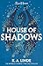 House of Shadows by K.A. Linde