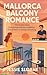 Mallorca Balcony Romance by Jessie Sloane