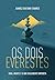 Os dois everestes: vida, morte e o que realmente importa (Portuguese Edition)