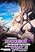 I Became a Succubus, and the Only Way to Level is to... What?! Vol. 9: Leveling up as a Succubus