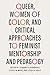 Queer, Women of Color, and Critical Approaches to Feminist Me... by Leandra H. Hernández