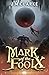 Mark of the Fool 10: A Progression Fantasy Epic