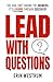 Lead with Questions by Erik Westrum