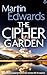 THE CIPHER GARDEN an absolutely gripping and unputdownable Br... by Martin Edwards