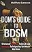 Dom's Guide To BDSM Vol. 3:...