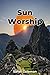 Sun Worship