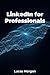 LinkedIn for Professionals