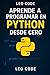 Aprende a Programar en Pyth...