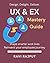 UX & EX Mastery Guide: Desi...