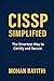 CISSP Simplified: The Smartest Way to Certify and Secure