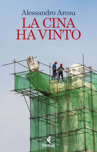 La Cina ha vinto (Kindle Edition)