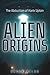 Alien Origins: The Abductio...