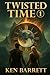Twisted Time: Part 1