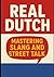 Real Dutch – Mastering Slan...