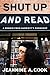 Shut Up and Read: A Memoir ...