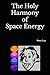 The Holy Harmony of Space E...