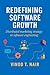 Redefining Software Growth by Vinod Nair