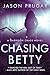 Chasing Betty (Garrison Chase Book 1)