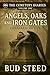 Angels, Oaks, and Iron Gates