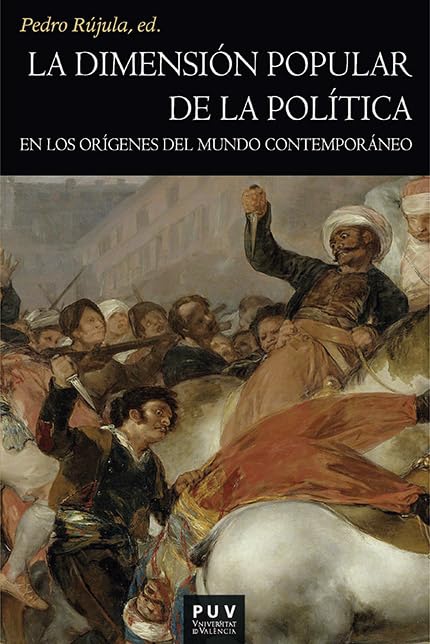 La dimensión popular de la política en los orígenes del mundo contemporáneo (Paperback)