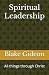 Spiritual Leadership: All t...