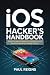 iOS Hacker's Handbook: Mast...