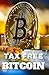 Tax Free Bitcoin: The Ultimate Guide to Legally Avoiding Crypto Taxes