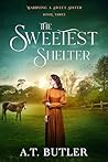 The Sweetest Shelter: Clean Historical Romance of the Frontier (Marrying a Sweet Sister Book 3)