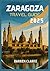 ZARAGOZA TRAVEL GUIDE 2025