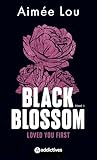 Loved You First (Black Blossom, #1)