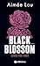 Black Blossom 1 - Loved You First (French Edition)