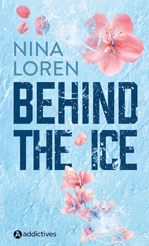 Behind the Ice (French Edition)